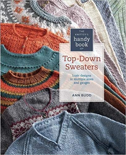 The Knitter's Handy Book of Top Down Sweaters